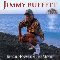Purchase Jimmy Buffett - Beach House On The Moon