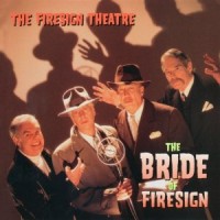 Purchase The Firesign Theatre - The Bride Of Firesign