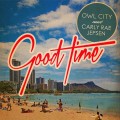 Buy Owl City - Good Time (feat. Carly Rae Jepsen) (CDS) Mp3 Download