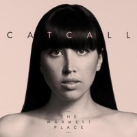 Purchase Catcall - The Warmest Place