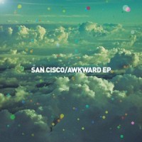 Purchase San Cisco - Awkward (EP)