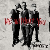 Purchase tobyMac - Me Without You (CDS)