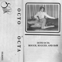 Purchase Octo Octa - Rough, Rugged, And Raw
