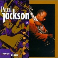 Purchase Paul Jackson Jr. - Never Alone