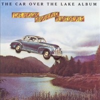 Purchase Ozark Mountain Daredevils - The Car Over The Lake Album (Vinyl)
