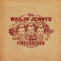 Purchase Wailin' Jennys - Firecracker