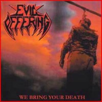 Purchase Evil Offering - We Bring Your Death (EP)