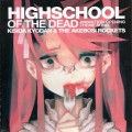 Purchase Kishida Kyoudan - Highschool Of The Dead Animation Opening Theme Song Mp3 Download
