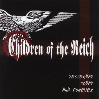 Purchase Children Of The Reich - Yesterday, Today And Forever