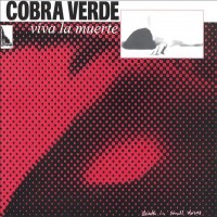 Purchase Cobra Verde - Viva La Muerte
