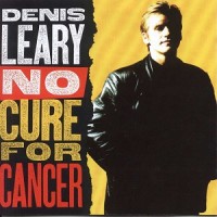 Purchase Denis Leary - No Cure For Cancer