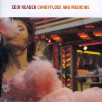 Purchase Eddi Reader - Candyfloss & Medicine (Japan Bonus Tracks)