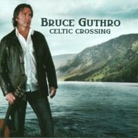 Purchase Bruce Guthro - Celtic Crossing