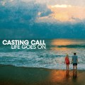 Buy Casting Call - Life Goes On Mp3 Download