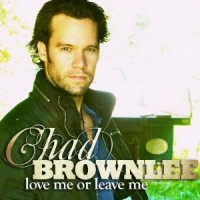 Purchase Chad Brownlee - Love Me Or Leave Me