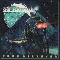 Purchase Oz Knozz - True Believer