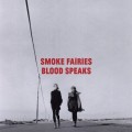 Buy Smoke Fairies - Blood Speaks Mp3 Download