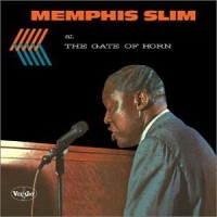 Purchase Memphis Slim - Memphis Slim At The Gate Of The Horn (Reissue 1993)
