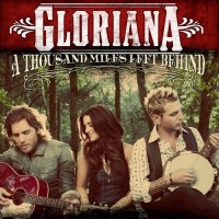 Purchase Gloriana - A Thousand Miles Left Behind
