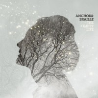 Purchase Anchor & Braille - Quiet Life