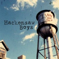 Purchase The Hackensaw Boys - Love What You Do