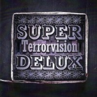 Purchase Terrorvision - Super Delux