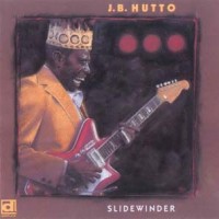Purchase J. B. Hutto - Slidewinder (Reissue 1993)