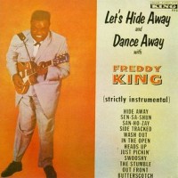Purchase Freddie King - Let's Hide Away And Dance Away With Freddie