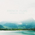 Buy French Films - Imaginary Future Mp3 Download