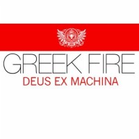 Purchase Greek Fire - Deus Ex Machina