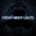 Buy J. Cole - Friday Night Lights Mp3 Download
