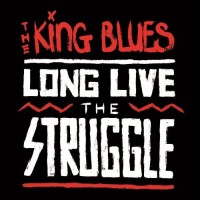 Purchase The King Blues - Long Live The Struggle