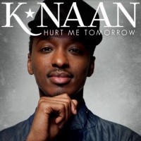 Purchase K'Naan - Hurt Me Tomorrow (CDS)