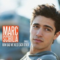Purchase Marc Scibilia - How Bad We Need Each Other (CDS)
