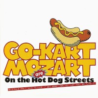 Purchase Go-Kart Mozart - On The Hot Dog Streets