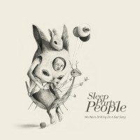 Purchase Sleep Party People - We Were Drifting On A Sad Song