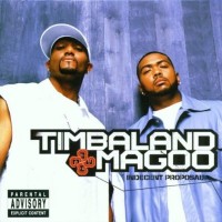 Purchase Timbaland & Magoo - Indecent Proposal