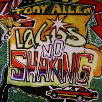 Purchase Tony Allen - Lagos No Shaking