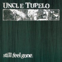 Purchase Uncle Tupelo - Still Feel Gone