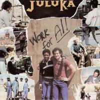 Purchase Juluka - Work For All