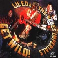 Purchase Lil' Ed & The Blues Imperials - Get Wild!