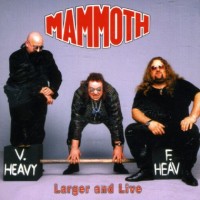 Purchase Mammoth - Larger And Live
