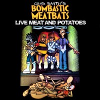 Purchase Chad Smith's Bombastic Meatbats - Live Meat And Potatoes CD1