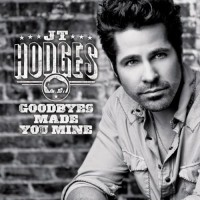 Purchase JT Hodges - Goodbyes Made You Mine (CDS)
