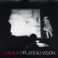 Purchase Lushlife - Plateau Vision