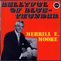 Purchase Merrill E. Moore - Bellyful Of Blue Thunder