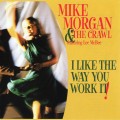 Buy Mike Morgan & The Crawl - I Like The Way You Work It Mp3 Download