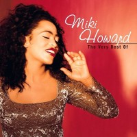 Purchase Miki Howard - The Very Best Of Miki Howard
