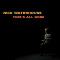 Buy Nick Waterhouse - Time's All Gone Mp3 Download
