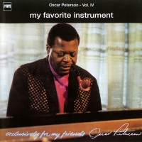 Purchase Oscar Peterson - Exclusively For My Friends Vol.4 - My Favorite Instrument (Remastered 2006)